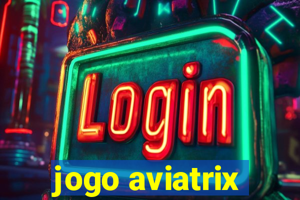 jogo aviatrix