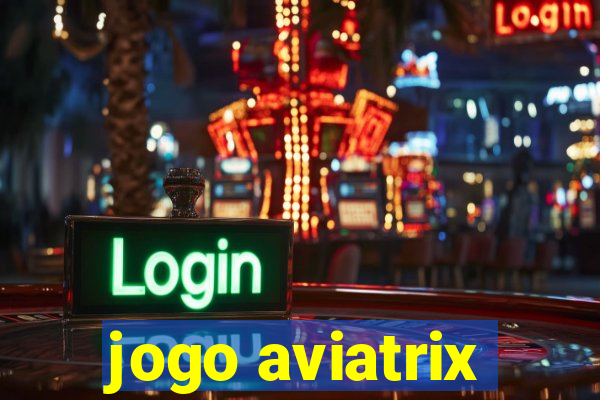 jogo aviatrix