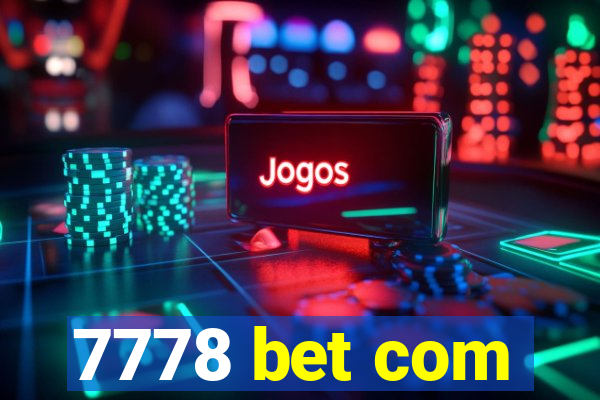 7778 bet com