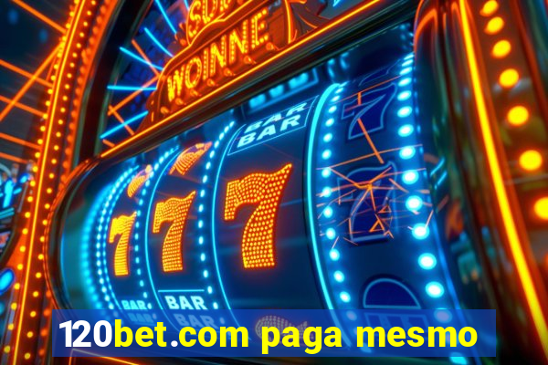 120bet.com paga mesmo