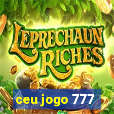 ceu jogo 777