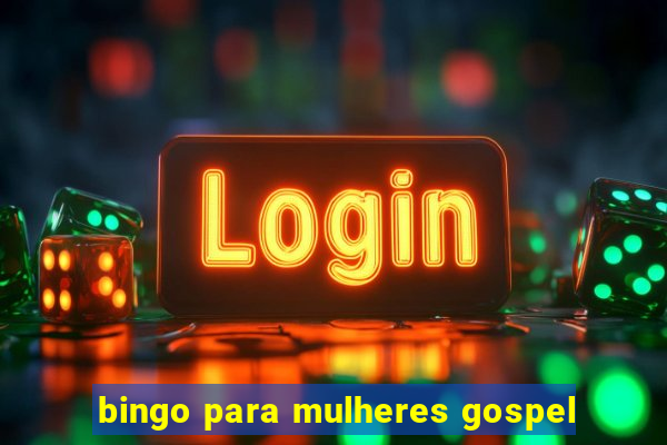 bingo para mulheres gospel