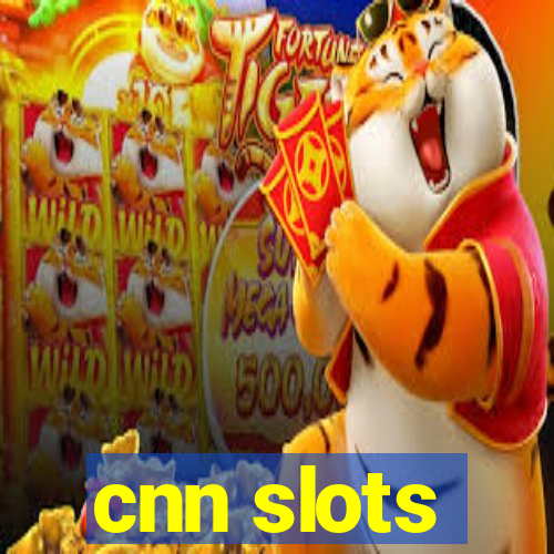 cnn slots