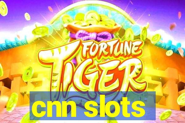 cnn slots