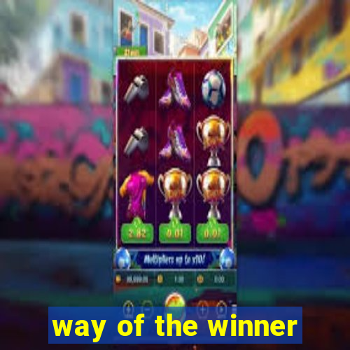 way of the winner