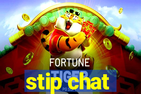 stip chat