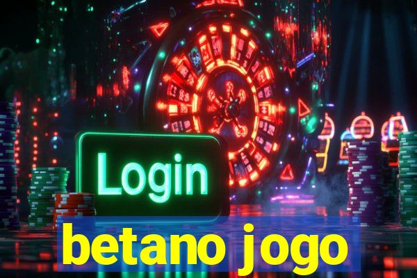 betano jogo