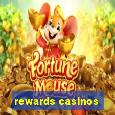 rewards casinos