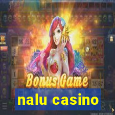 nalu casino