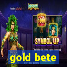 gold bete