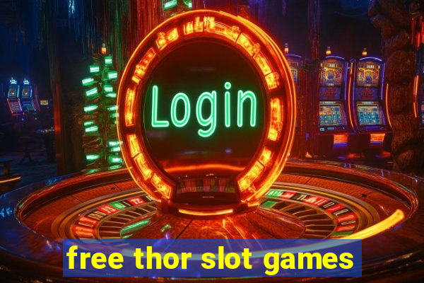 free thor slot games