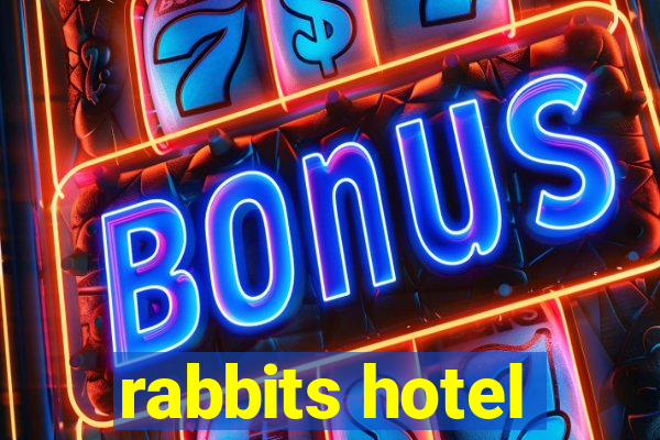 rabbits hotel