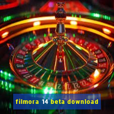 filmora 14 beta download