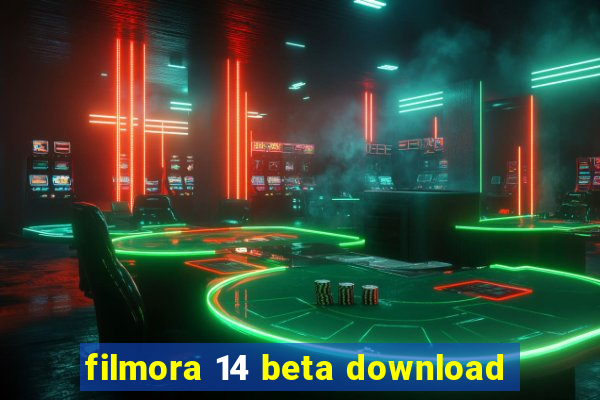 filmora 14 beta download