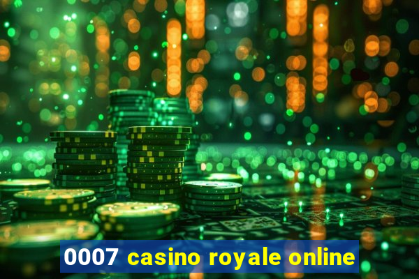 0007 casino royale online