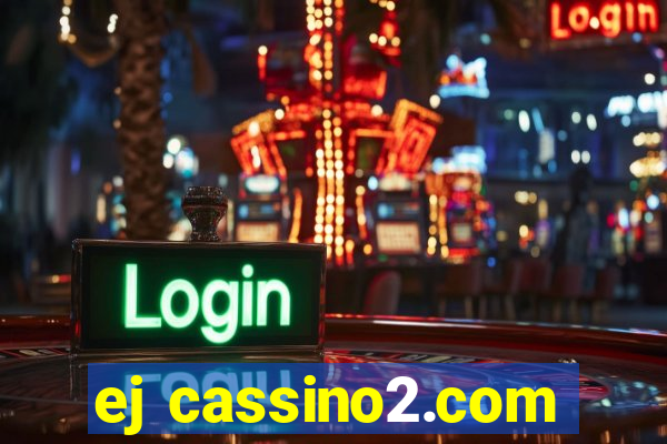 ej cassino2.com