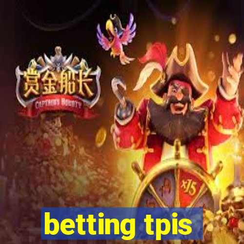 betting tpis