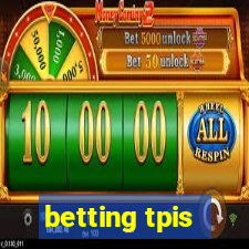 betting tpis