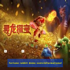 fortune rabbit demo sonicInformational