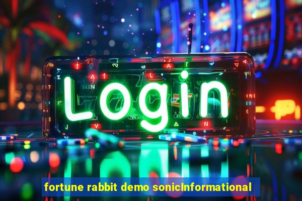 fortune rabbit demo sonicInformational