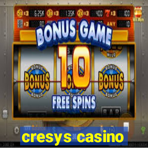 cresys casino