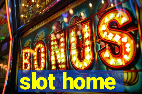 slot home