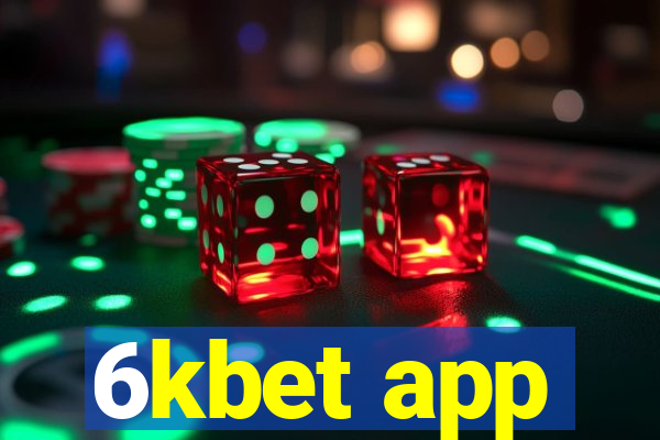 6kbet app