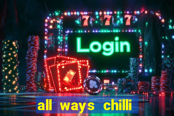 all ways chilli slot free play