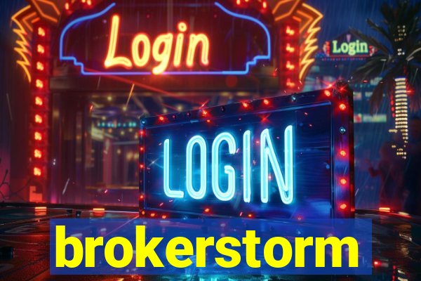 brokerstorm