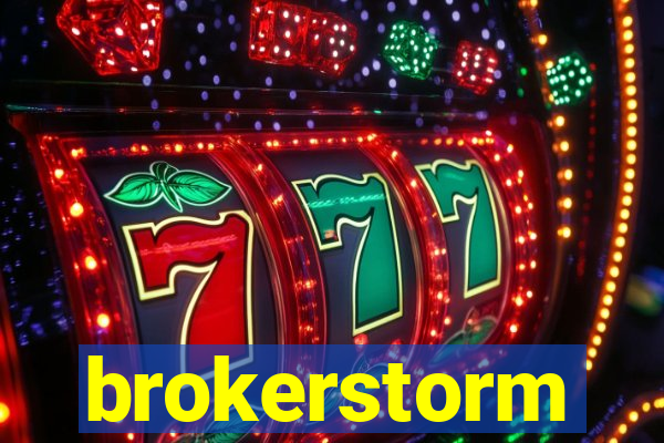 brokerstorm