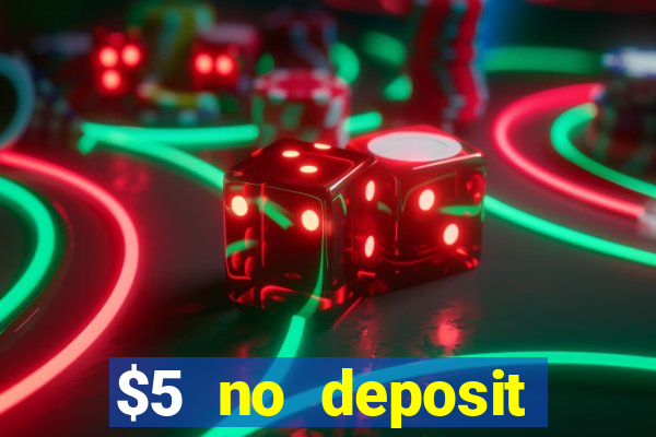 $5 no deposit mobile casino