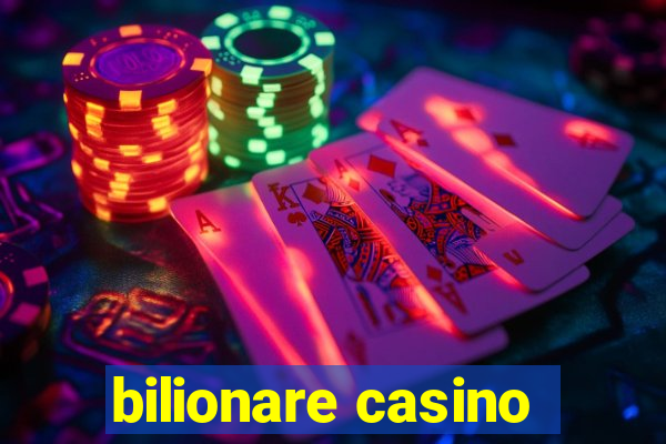 bilionare casino