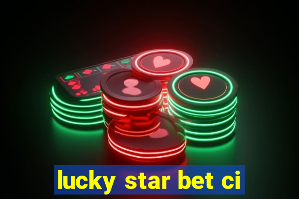 lucky star bet ci