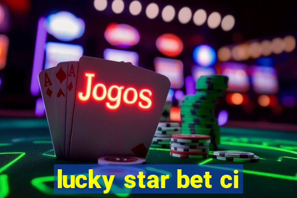 lucky star bet ci