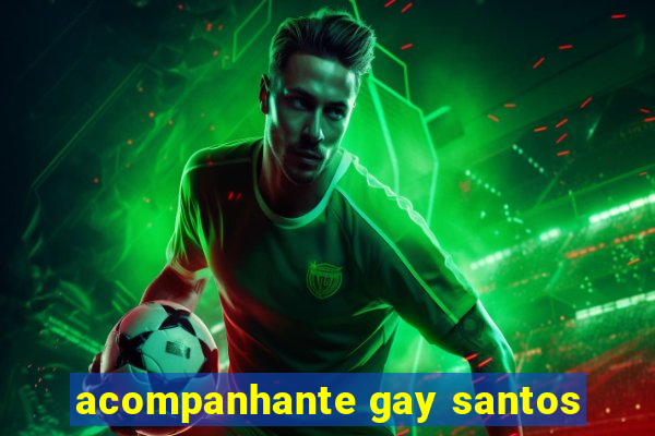 acompanhante gay santos