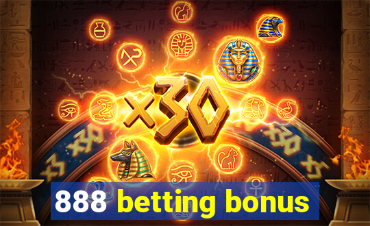 888 betting bonus