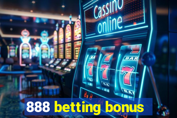 888 betting bonus