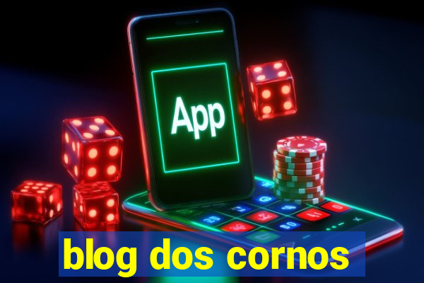 blog dos cornos