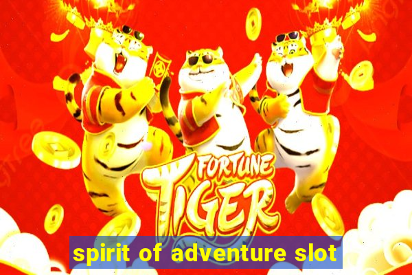 spirit of adventure slot