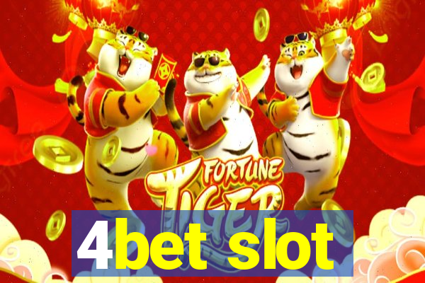 4bet slot