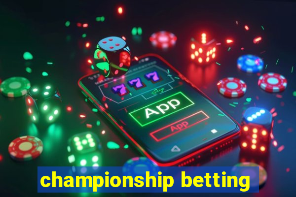 championship betting