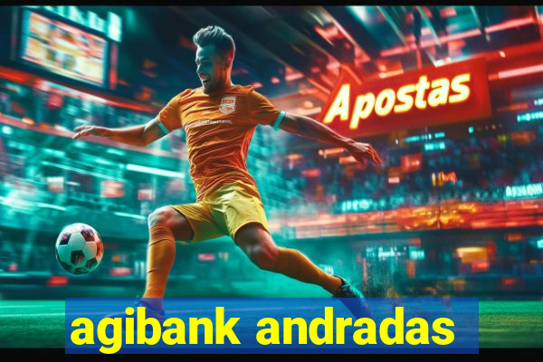 agibank andradas