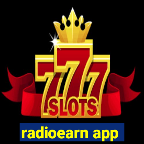 radioearn app