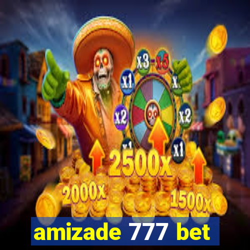 amizade 777 bet