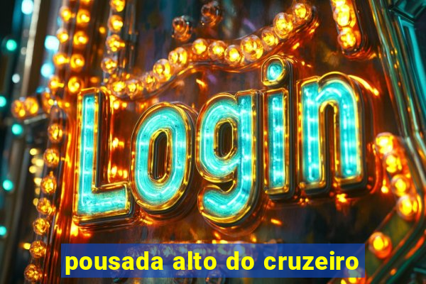 pousada alto do cruzeiro