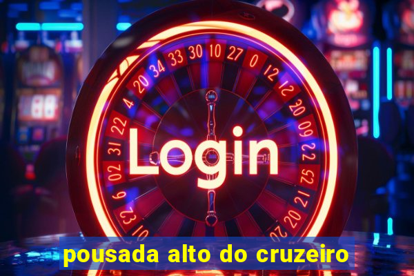 pousada alto do cruzeiro