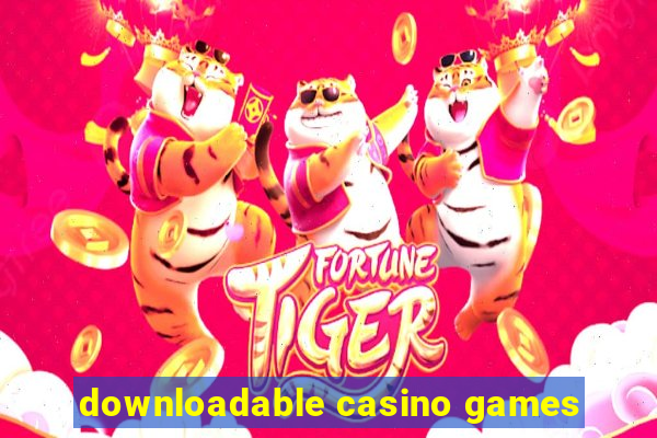 downloadable casino games