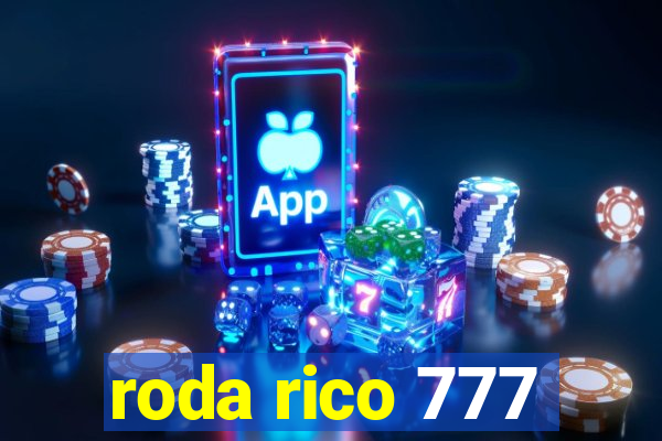 roda rico 777