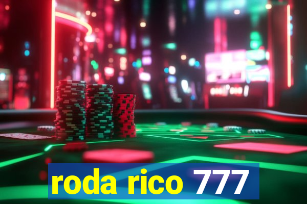 roda rico 777