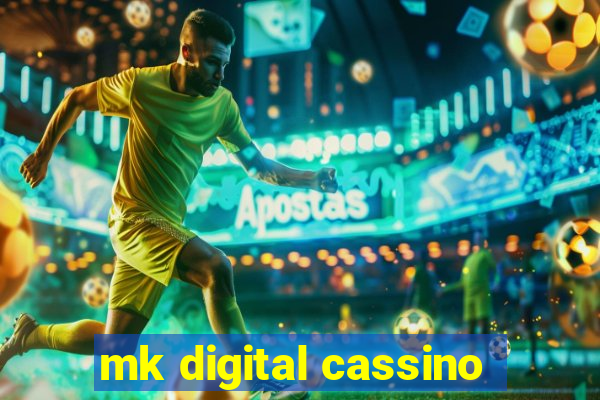 mk digital cassino